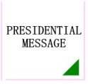 PRESIDENTIAL MESSAGE